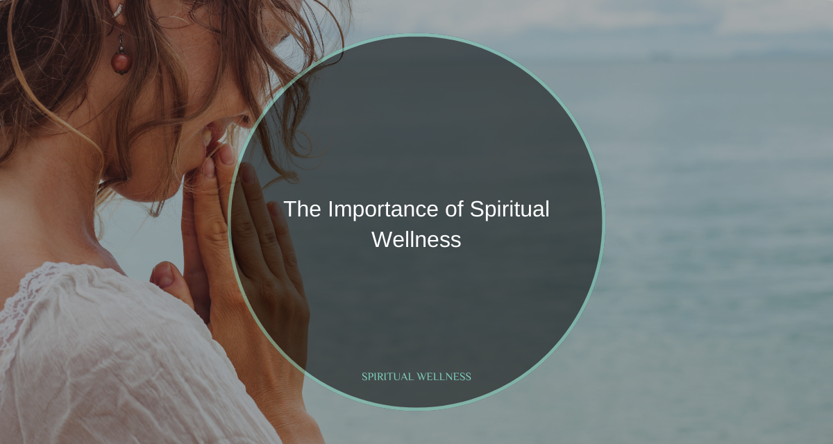 The Importance of Spiritual Wellness